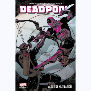 Deadpool : Tome 2, Vague de mutilation
