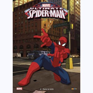 Ultimate Spider-Man : Tome 4, Sans la toile