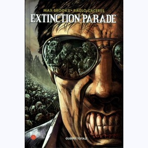 Extinction Parade : Tome 2, Guerre totale