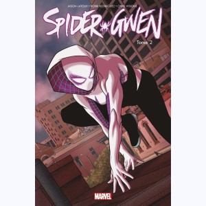 Spider-Gwen : Tome 2, Un plus grand pouvoir