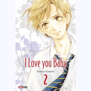 I love you baby : Tome 2