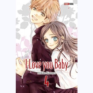 I love you baby : Tome 4