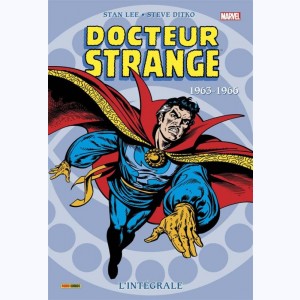 Docteur Strange (L'intégrale) : Tome 1, 1963 - 1966