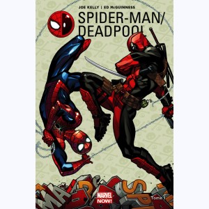 Spider-Man / Deadpool : Tome 1, L'amour vache