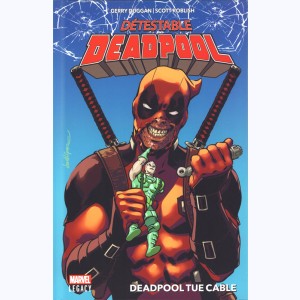 Détestable Deadpool : Tome 1, Deadpool tue Cable