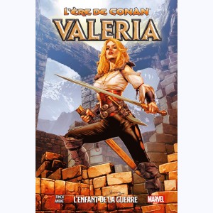 L'Ère de Conan : Tome 2, Valeria : L'enfant de la guerre