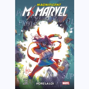 Ms. Marvel : Tome 3, Magnificent Ms. Marvel - Hors la loi