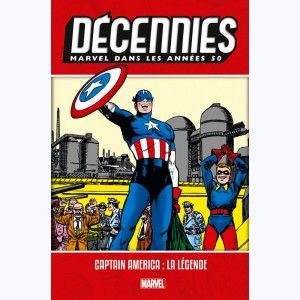 Décennies Marvel, Marvel dans les Années 50 - Captain America : La Légende
