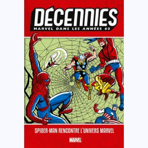 Décennies Marvel, Marvel dans les Années 60 - Spider-Man rencontre l'Univers Marvel