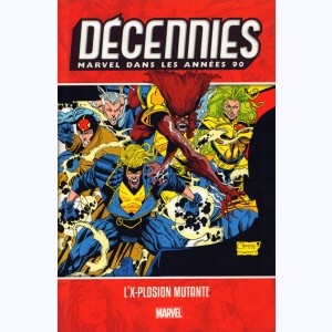 Décennies Marvel, Marvel dans les Années 90 - L'X-Plosion Mutante