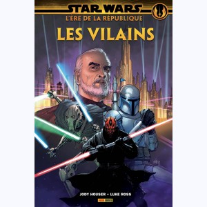 Star Wars : L'ère de la République : Tome 2, Les vilains