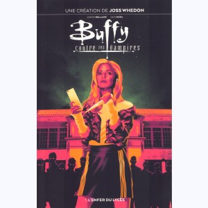 Buffy contre les vampires : Tome 1 Saison 11, L'enfer du lycée