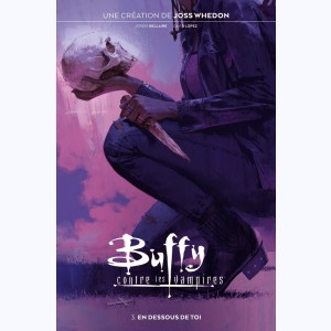 Buffy contre les vampires : Tome 3 Saison 11, En dessous de toi