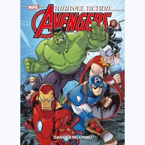 Marvel Action : Avengers : Tome 1, Danger inconnu