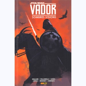 Star Wars - Dark Vador - 100% Star Wars, Sombres Visions