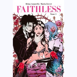 Faithless : Tome 1