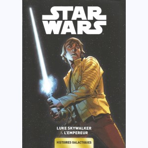 Star Wars - Histoires galactiques : Tome 2, Luke Skywalker & L'Empereur