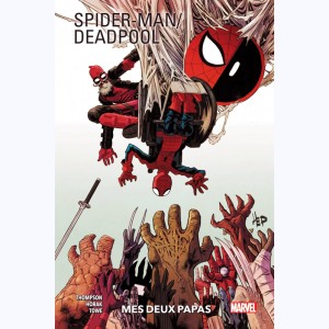 Spider-Man / Deadpool : Tome 1, Mes deux papas