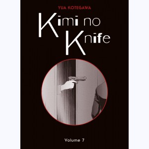 Kimi no knife : Tome 7