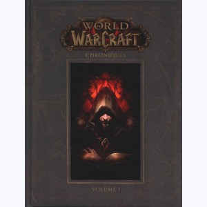 World of Warcraft : Tome 1, Chroniques