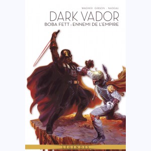 Dark Vador - Légendes : Tome 7, Boba Fett : ennemi de l'empire