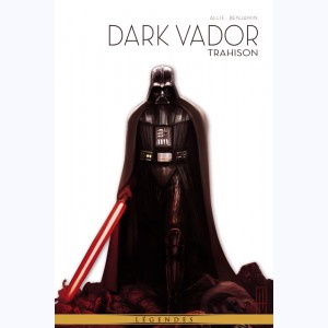Dark Vador - Légendes : Tome 9, Trahison