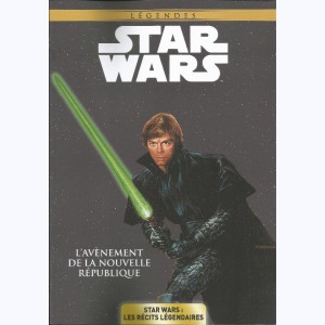 Star Wars - Les récits légendaires : Tome 5, L'avènement de la nouvelle république