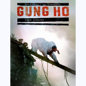 Gung Ho : Tome 5.2, Mort Blanche