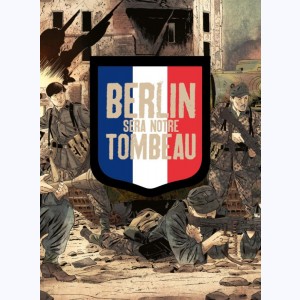 Berlin sera notre tombeau : Tome (1 à 3), Coffret