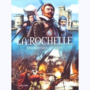 La Rochelle, Des origines à nos jours