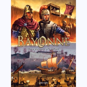 Bayonne, De Castrum à Vauban