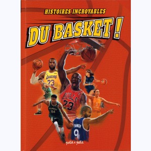 Histoires incroyables, Histoires incroyables du Basket !