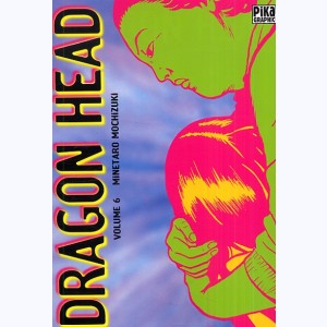 Dragon Head : Tome 6 : 