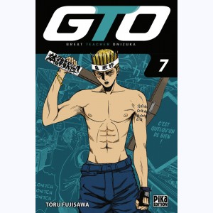 GTO, Great Teacher Onizuka : Tome 7 : 