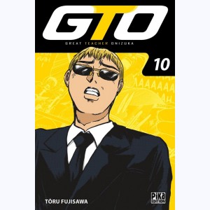 GTO, Great Teacher Onizuka : Tome 10 : 