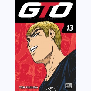 GTO, Great Teacher Onizuka : Tome 13 : 