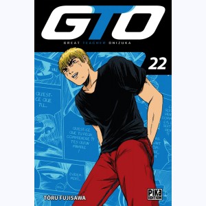 GTO, Great Teacher Onizuka : Tome 22 : 