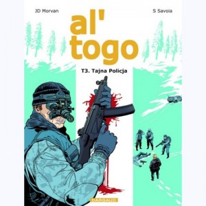 Al' Togo : Tome 3, Tajna Policja