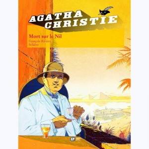 Agatha Christie : Tome 2, Mort sur le Nil : 