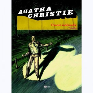 Agatha Christie : Tome 14, Témoin indésirable