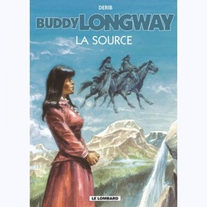 Buddy Longway : Tome 20, La source