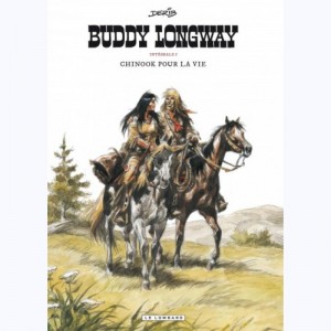 Buddy Longway : Tome Intégrale 1, Chinook pour la vie