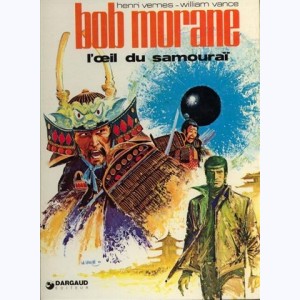 Bob Morane : Tome 17, L'oeil du samouraï