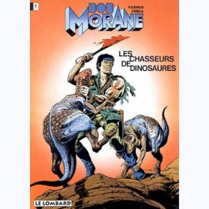 Bob Morane : Tome 41, Les Chasseurs de dinosaures