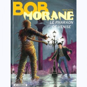 Bob Morane : Tome 69, Le Pharaon de Venise