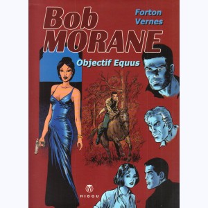 Bob Morane : Tome 74, Objectif Equus