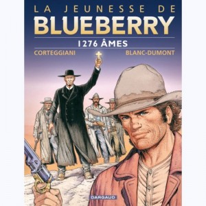 La jeunesse de Blueberry : Tome 18, 1276 âmes