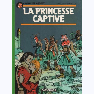 Chevalier Ardent : Tome 10, La Princesse captive
