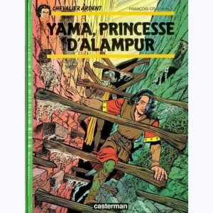 Chevalier Ardent : Tome 17, Yama, princesse d'Alampur