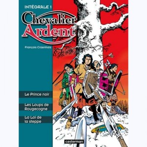Chevalier Ardent : Tome Int 1, Intégrale Tome (1, 2, 3)